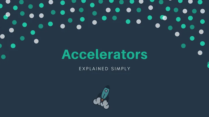 Accelerators Explained Simply