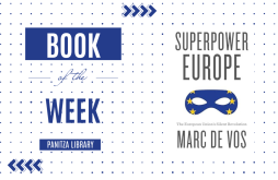 Book of the Week: “Superpower Europe: The European Union’s Silent Revolution” by Marc De Vos featured image