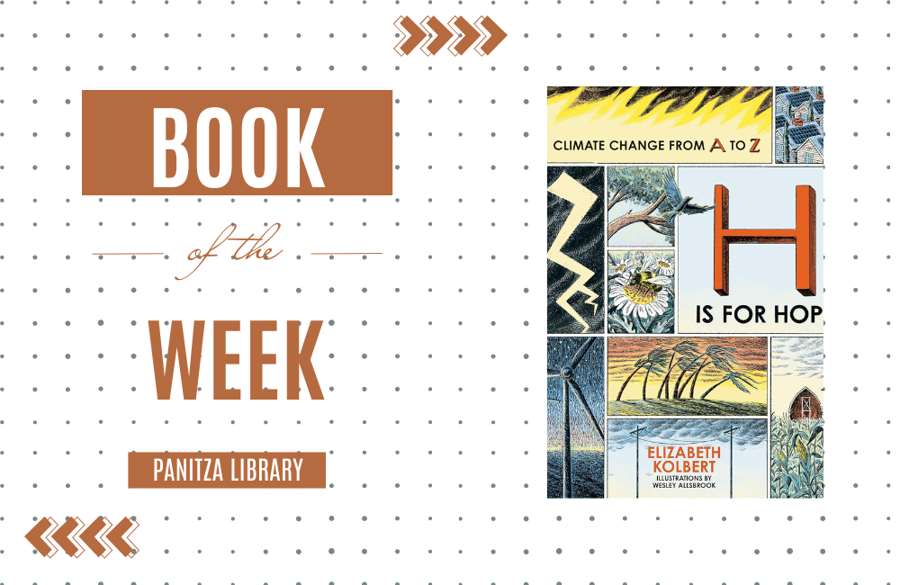 Book of the Week: “H Is for Hope: Climate Change from A to Z” by Elizabeth Kolbert