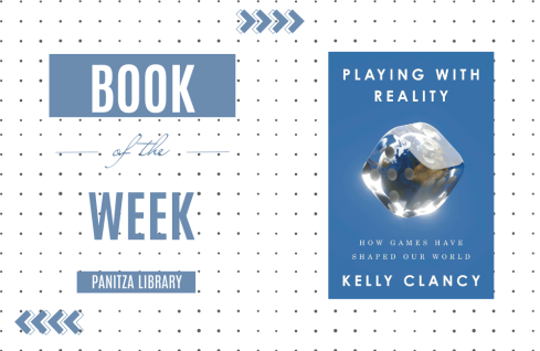 Book of the Week: “Playing with Reality: How Games Have Shaped Our World” by Kelly Clancy featured image