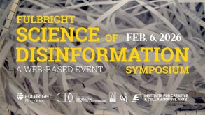 Updated Dates for the Fulbright Science of Disinformation Symposium featured image